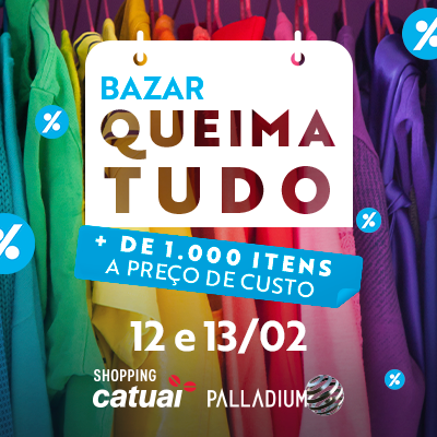 Shopping Catuaí Palladium promove segundo “Bazar Queima Tudo” neste fim de semana