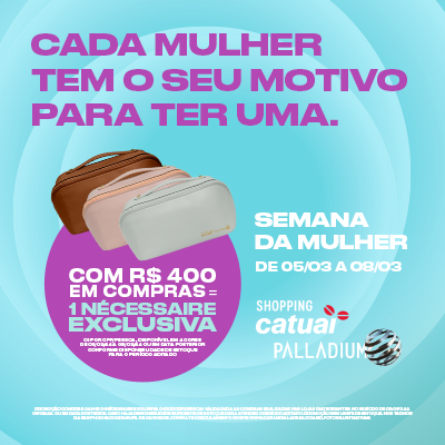 Shopping Catuaí Palladium celebra Dia da Mulher com campanha ‘Compre e Ganhe’