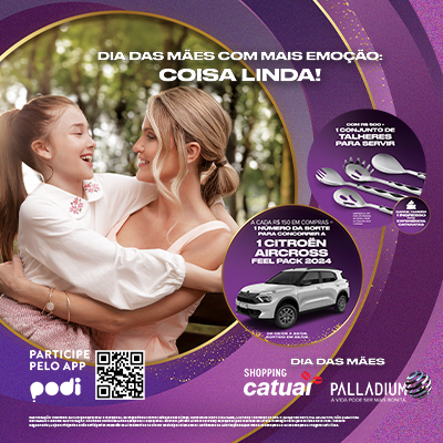Catuaí Palladium tem Campanha de Mães com Brinde e Sorteio de Carro