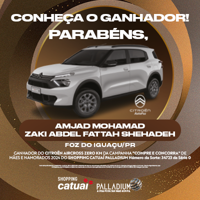 Citroën Aircross do Catuaí Palladium é sorteadopara morador de Foz do Iguaçu