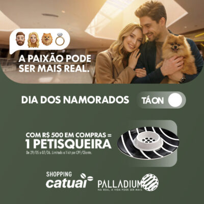 Catuaí Palladium lança Dia dos Namorados em formato “Compre e Ganhe”